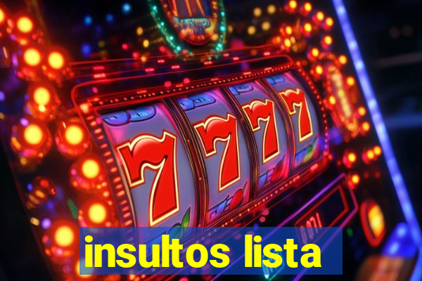 insultos lista